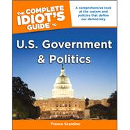 The Complete Idiot's Guide to U.S. Government and Politics,9781101054574
