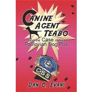 Canine Agent Teabo And the Case of the Pavlovian Dog Pox