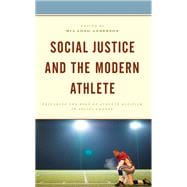Social Justice and the Modern Athlete Exploring the Role of Athlete Activism in Social Change