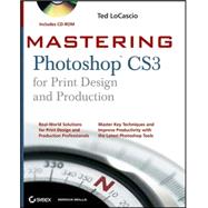 Mastering Photoshop<sup>®</sup> CS3 for Print Design and Production