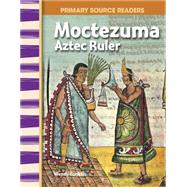 Moctezuma : Aztec Ruler