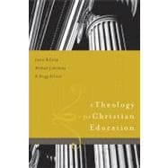 A Theology for Christian Education