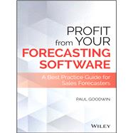 Profit From Your Forecasting Software A Best Practice Guide for Sales Forecasters