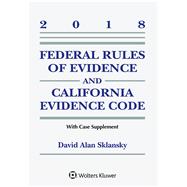 Federal Rules of Evidence and California Evidence Code: 2018 Case Supplement (Supplements)