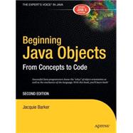 Beginning Java Objects : From Concepts to Code