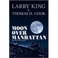 Moon over Manhattan : A Novel of Mystery and Mayhem