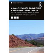 A Concise Guide to Writing a Thesis or Dissertation