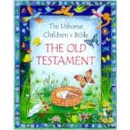 The Old Testament: The Usborne Children's Bible