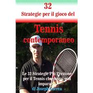 32 Strategie Per Il Gioco Del Tennis Contemporaneo
