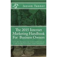 The 2015 Internet Marketing Handbook for Business Owners