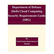 Department of Defense Cloud Computing Security Requirements Guide,9781507584576