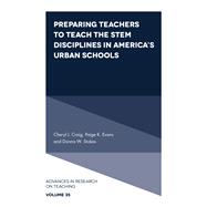 Preparing Teachers to Teach the STEM Disciplines in America’s Urban Schools