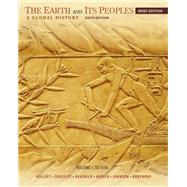 The Earth and Its Peoples, Brief Volume I: To 1550: A Global History