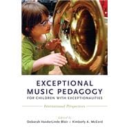 Exceptional Music Pedagogy for Children with Exceptionalities International Perspectives
