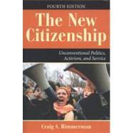 The New Citizenship: Unconventional Politics, Activism, and Service