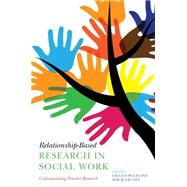 Relationship-based Research in Social Work