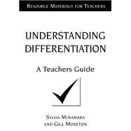 Understanding Differentiation: A Teachers Guide