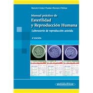 Manual práctico de esterilidad y reproducción humana / Practical Manual of infertility and human reproduction: Laboratorio De Reproducción Asistida / Assisted Reproduction Lab