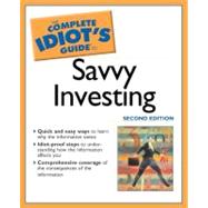 Complete Idiot's Guide to Savvy Investing, 2E