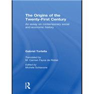 The Origins of the Twenty First Century