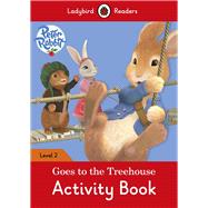 Peter Rabbit Goes to the Treehouse Activity Book Level 2