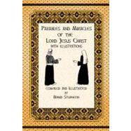 Parables and Miracles of the Lord Jesus Christ With Illustrations