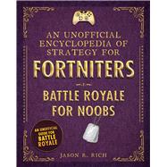 An Unofficial Encyclopedia of Strategy for Fortniters