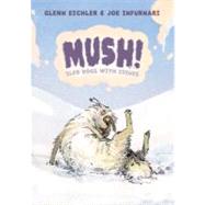 Mush! Sled Dogs with Issues