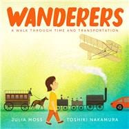 Wanderers A Walk Through Time and Transportation
