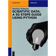 Scientific Data: A 50 Steps Guide using Python