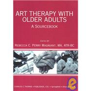 Art Therapy With Older Adults: A Sourcebook