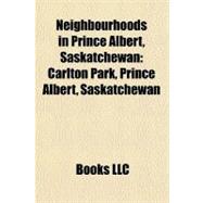Neighbourhoods in Prince Albert, Saskatchewan