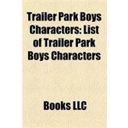 Trailer Park Boys Characters : List of Trailer Park Boys Characters