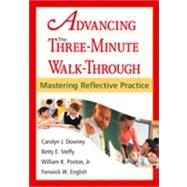 Advancing the Three-Minute Walk-Through : Mastering Reflective Practice