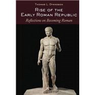Rise of the Early Roman Republic