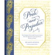 Pride and Prejudice The Complete Novel, with Nineteen Letters from the Characters' Correspondence, Written and Folded by Hand