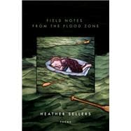 Field Notes from the Flood Zone