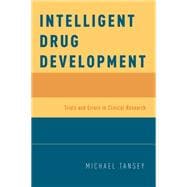 Intelligent Drug Development Trials and Errors in Clinical Research