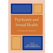 Psychiatry and Sexual Health An Integrative Approach