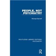 People, Not Psychiatry
