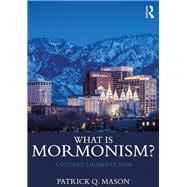 What is Mormonism?: A Student's Introduction