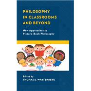 Philosophy in Classrooms and Beyond New Approaches to Picture-Book Philosophy
