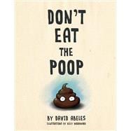 Don't Eat the Poop
