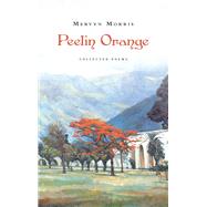 Peelin Orange Collected Poems