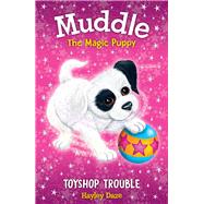 Muddle the Magic Puppy Book 2: Toyshop Trouble