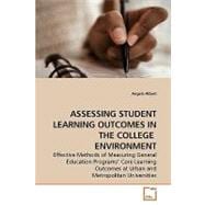 Assessing Student Learning Outcomes in the College Environment: Effective Methods of Measuring General Education Programs' Core Kearning Outcomes at Urban and Metropolitan Universities