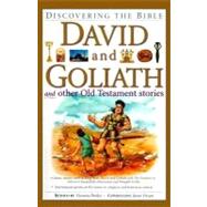 David and Goliath: And Other Old Testament Stories