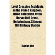 Level Crossing Accidents in the United Kingdom