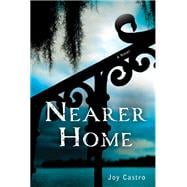 Nearer Home A Novel