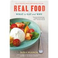 Real Food What to Eat and Why